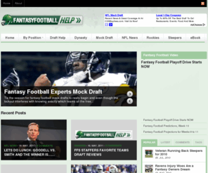 fantasyfootballhelp.com: » Fantasy Football Help | News, Strategy & Projections
Need help setting your lineup? Want trade advice? We've got tons of posts from fantasy football experts who want to help you win your league!