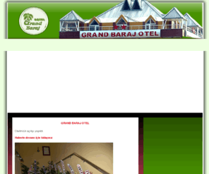 grandbarajotel.com: Grand Baraj Otel
Grand Baraj Otel