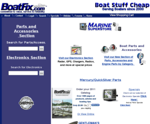 boatfl.com: Boat Parts, Marine Engine Parts, Boat Accessories and Marine Electronics online
over 40,000 engine parts, boat parts, boat accessories, and a complete line of Marine Electronics; all at very low prices.