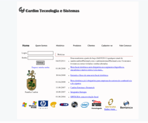 cardimsistemas.net: Cardim Sistemas - Home
Sistemas corporativos. Softwares corporativos. Programas corporativos. Sistema contábil. Software contábil. Programa contábil. Programas integrados com Cajed, Sefip, Rais, Bancos e Conectividade Social bem como TCM, o que permite gerar folha de câmaras e prefeituras. Possui como clientes frigoríficos, indústrias, curtumes, clínicas, casas de peças automotívas, atacadistas, óticas, PAX, supermercados, escritórios de contabilidade, postos de gasolina, fazendas, magazines, loja de móveis e eletrodomésticos, prefeituras. 