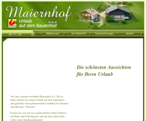 maiern.com: Maiernhof
MAIERNHOF - Urlaub auf dem Bauernhof im Ultental