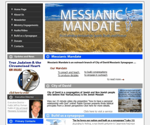 messianicmandate.com: Welcome to Messianic Mandate
Messianic Mandate is City of David Messianic Synagogue's outreach to Churches - proclaiming Messiah in Thornhill, the GTA and beyond.