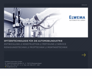 elwema.com: ELWEMA Automotive GmbH - Spitzentechnologie für die Automobilindustrie: Elwema
SPITZENTECHNOLOGIE FÜR DIE AUTOMOBISpitzentechnologie für die Automobilindustrie, Entwicklung, Konstruktion, Fertigung, ServiceLINDUSTRIE