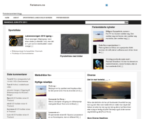 feriemoro.no: feriemoro
Blogg om ferie,reise og fritid med hovedvekt på friluftsliv og reiserelaterte nyheter og tips