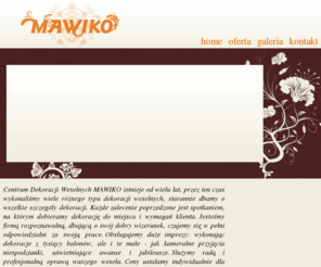 mawiko.com: MAWIKO - dekoracja weselne, strojenie sal
hurtownia balonów, dekoracje weselne, opoczno, tomaszów mazowiecki, końskie, tomaszów, kwiaty, balony, wesele, wesela, studniówki, dekoracje, dekoracje samochodów, dekoracja kościoła, bukiety weselne, bukiet weselny, hurtownia balonów tomaszów mazowiecki, hurtownia balonow końskie, hurtownia balonów opoczno, trąbki 