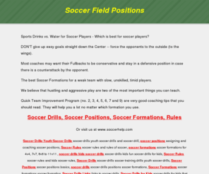 soccerfieldpositions.net: Soccer Field Positions
Sports Drinks vs. Water for Soccer Players - Which is best for soccer players?