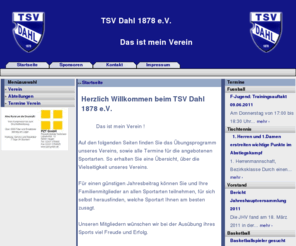 tsv-dahl.com: TSV Dahl 1878
TSV Dahl 1878 e.V. -Homepage des TSV Dahl 1878 e.V. - Alle Abteilungen, Hagen, Kreis 13, Hagen-Dahl, Dahl bei Hagen, Dahl, Dahl an der Volme, Infos, Newsletter, Forum, Onlinespiele, u.v.mehr... beim TSV Dahl