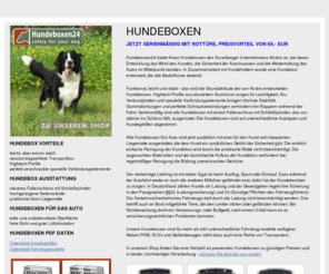 dogbox24.info: Hundeboxen
Unsere Hundeboxen sind für mehr als 240 unterschiedliche Fahrzeugmodelle verfügbar. Jetzt serienmäßig mit Nottüre. Funktional, leicht und stabil