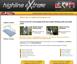 highlinextreme.com: Highline Extreme - Home
Highline Extreme manufacture bespoke Fixed and Mobile Climbing walls, Skate Parks, Parkour  and High Rope courses. based in Downham Market, East Anglia. providing services world wide in there unique designs.