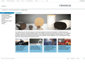 n2o-catalysts.com: Heraeus Precious Metals - Catalysts
W. C. Heraeus offers besides catalytic gauzes further chemical catalysts, homogeneous 
catalysts and specially developed customer specific supported catalysts and  environmental
and exhaust gas catalysts.