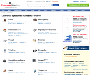 rzeszowmiasto.pl: Ogłoszenia Rzeszów, podkarpacie - bezpłatne ogłoszenia praca, oferty nieruchomości, ogłoszenia motoryzacyjne w Rzeszowie i na podkarpaciu
Ogłoszenia Rzeszów, codziennie nowe darmowe ogłoszenia z Rzeszowa i okolic. Anonse praca Rzeszów, oferty biur nieruchomości z Rzeszowa, ogłoszenia motoryzacyjne Rzeszów. Sprawdź nowy portal w Rzeszowie, przeglądaj bezpłatne ogłoszenia i dodaj swoje ogłoszenie bez opłat. Setki darmowych ogłoszeń tylko na Rzeszow Miasto!
