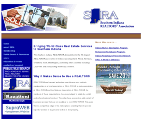 southernindianarealtors.com: Southern Indiana REALTORS® Association - SIRA
The Southern Indiana REALTORS Association is the 6th largest REALTOR association in Indiana serving Clark, Floyd, Harrison, Crawford, Scott, Washington, and many other counties including Louisville and surrounding Kentucky counties.