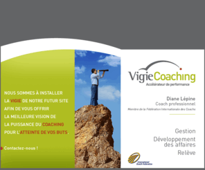 vigiecoaching.com: Diane Lépine : coach professionnel : Vigie Coaching - Accélérateur de performance
Vigie Coaching se spécialise dans le coaching des entrepreneurs, PME et organismes en offrant une expertise-conseil souple et personnalisée ainsi que des services de gestion de projets