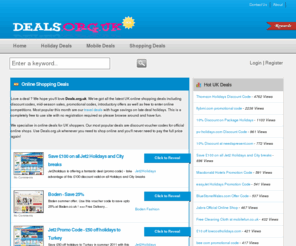 deals.org.uk: Deals Blog - Best Voucher Codes & Money Off Deals
Make Big Savings Today. No registration required, no forms to fill in. Best UK deals and discount codes - updated daily.