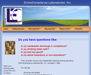 envirocompliance.net: Home
You get independent testing laboratory services.  We do not sell products, equipment, treatment chemicals or provide process engineering services.  Oldest lab founded in 1959!