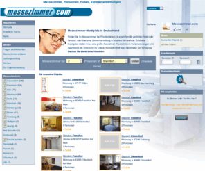 messezimmerportal.com: Messezimmer, Pensionen, Hotels, Zimmervermittlungen
Finden Sie Ihr Messezimmer in Pensionen, Hotels, über Zimmervermittlungen oder bei Privatanbietern in unserem Verzeichnis