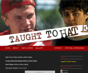 taughttohate.com: Press - Taught to Hate, the movie.
A film about intolerance and violence towards immigrants and minorities..