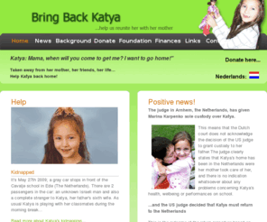 bringbackkatja.org: Positive news
English internetsite of the Foundation 'Bring Back Katja'