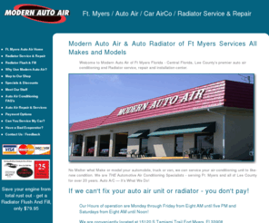 ft-myers-auto-air.com: Ft. Myers / Auto Air / Car AirCo / Radiator Service & Repair
Welcome to Modern Auto
        Air of Ft Myers Florida - Central Florida, Lee County's premier auto air conditioning and Radiator service, repair and installation center.