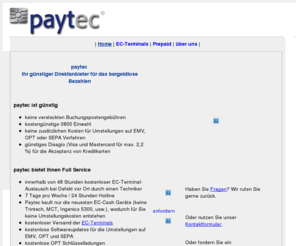 kartenzahlung-leasing.at: paytec - EC Terminal, EC Kartenleser, EC-Cash, EC Cash Zahlung, Kartenzahlung und Girocard
paytec GmbH - unabhängiger Anbieter von elektronischen Zahlungslösungen (Kartenlesegeräte   Zahlungsterminal   EC Terminal   POS-Terminal   EC Cash   Kartenleser   Girocard   Kartenzahlung   Terminals)