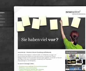 neueseiten.com: neueseiten - Internetagentur für Mediendesign in Bremen - Webdesign, Internet, Illustration und Printdesign aus einer Hand
Als kreative Internetagentur für Grafik-Design und  Webproduktion in Bremen bieten wir intelligente Lösungen und Kommunikationskonzepte  auf höchstem technischem und grafischem Niveau.