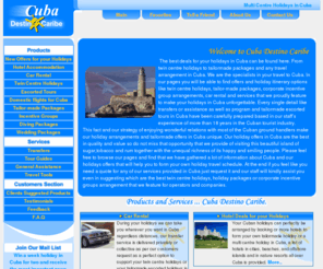 cubadestinocaribe.com: Twin centre holidays in Cuba, Holiday offers in Cuba, hotels for Cuban holidays, domestic flights in Cuba
The best deals for your holidays in Cuba can be found here. From twin centre holidays to tailormade packages and any travel arrangement in Cuba. We are the specialists in your holidays to Cuba.