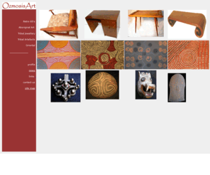 ozmosisart.com: Ozmosis Art: Australian Aboriginal Art, Retro Furniture, Tribal Artefacts & Jewellery
Australian Aboriginal Art, 60s Furniture, Tribal Art & Jewellery, Antiques