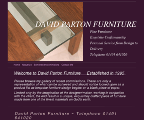 davidpartonfurniture.com: Home - DAVID PARTON FURNITURE
Based in Oxfordshire, David Parton is a Designer and Maker of High Quality Contemporary Timber Furniture made to individual requirements   