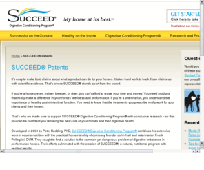 succeedpatent.net: SUCCEED  Patent - equine ulcer care and treatment
Information about SUCCEED research, providing a viable option for practitioners in managing digestive health in their equine patients