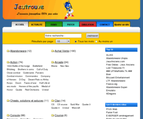 jeutrouve.com: Jeutrouve annuaire jeux video :
Annuaire jeutrouve: sélection de sites sur le theme des jeux video, de l'emulation et des emulateurs ainsi que les abandonware