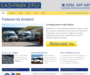 easypark2fly.nl: Parkeren bij Schiphol - Easypark2fly - Veilig en Goedkoop
Parkeren bij Schiphol met Easypark2fly. Voordelig en veilig. Uw auto staat op een bewaakt terrein, veiliger dan op Schiphol. 