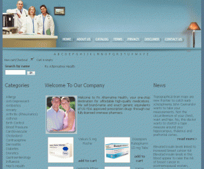 rxalternativehealth.com: Rx Alternative Health 
Rx Alternative Health: Everybody is looking for an alternative to their health in order to make it better. We've made a special pharmacy full with Rx products that don't required prescription. Buy the best product that will make you're health stronger.
