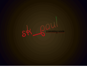 sk-paul.com: sk_paul - web developer and designer :)
sk_paul, skpaul, sk-paul, skpaul82, web developer, web designer