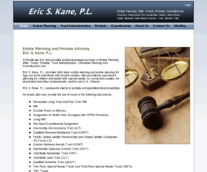 kanelawpl.com: Estate Planning Probate Attorney | Aventura Miami Hallandale Florida | Eric S. Kane
Florida Estate Planning and Probate Attorney,  Eric S. Kane guides clients in estate planning, probate, wills, trusts, trust administration in Aventura, Hallandale, Miami, and all of  South Florida