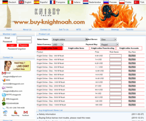 buy-knightnoah.com: knight online,knight noah,knight item,knight account,buy knight online noah,sell knight online noah
Welcome to the Buy-knightnoah.com, thank you for your continued support of this site, we will provide you with better service and more satisfied with the price！