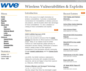 wve.org: WVE -  Wireless Vulnerabilities and Exploits :: 
      
      index
Wireless Vulnerabilities and Exploits, WVE is the source for in-depth information on wireless vulnerabilities.