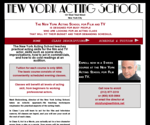 actingschoolnewyork.biz: New York Acting School
The New York Acting School for Film and TV is designed for busy people who don't want to enroll in a full time program.