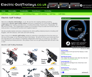 electric-golftrolleys.com: Electric Golf Trolleys | Electric Golf Trolley Reviews | Golf Trolleys & Buggies
Electric Golf Trolleys is a UK based website providing electric golf trolley reviews & price comparisons, including Motocaddy, Powerhouse, Powakaddy and Hill Billy.