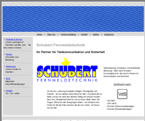 schubert-fernmeldetechnik.com: Schubert Fernmeldetechnik
Schubert Fernmeldetechnik, Telefonanlagen,Türsprechanlagen, Brandmeldeanlagen, Videoüberwachung, Zeiterfassung, Einbruchmeldeanlagen, Halle, www.schubert-fernmeldetechnik.de,