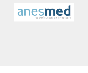 anesmed.org: Anesmed - Especialistas en Anestesia. Alicante.
Equipo de especialistas en anestesia que le ofrecen la posibilidad de consultas preanestésicas y técnicas de anestesia local-general complementadas con sedación consciente, asistidas por modernos sistemas de monitorización de las constantes vitales para un completo control del paciente.