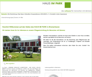 haus-im-park.net: HAUS IM PARK - Bremerhaven
HAUS IM PARK Bremerhaven - Pflegeeinrichtung für Menschen mit Demenz