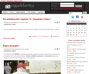 argazkilaritza.com: Argazkilaritza.com webgunea
Argazkilaritzaren inguruan euskaraz mintzatzeko gunea. Argazki zoragarriak, argazkilaritza ikastaroak, berriak, ... euskaraz aurkituko dituzu.