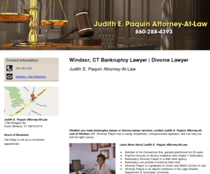 judithpaquinlaw.com: Bankruptcy Lawyer | Divorce Lawyer Windsor, CT - 860-288-4393
Whether you need bankruptcy lawyer or divorce lawyer services, contact Judith E. Paquin Attorney-At-Law of Windsor, CT. Call us at 860-288-4393 today.