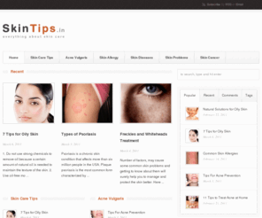 skintips.in: Skin Care Tips, Treatments & Natural Home Remedies for Skin Care
We offer free skin care information to make your skin fresh and always beautiful. Get the best Skin Care tips for women and men at skintips.in