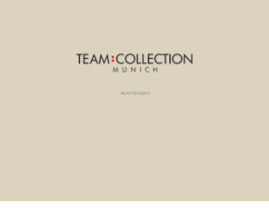 teamcollection.org: Teamcollection munich
TEAM:COLLECTION ist seit vielen Jahren international im gehobenen Genre der Damenoberbekleidung eingeführt.