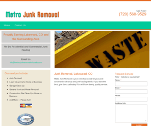 metrojunkremovalcolorado.com: Metro Junk Removal | Junk Removal | Lakewood, CO
Metro Junk Removal is your one stop source for your post construction cleanup and junk hauling needs. If you want the best, give Jim a call today! You will have timely, quality service.