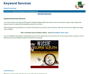 keyword-services.org: ♪ Top Keyword Services
Keyword Services - Tools, advice and resources for choosing profitable adsense keywords