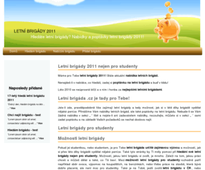 letnibrigada.cz: LETNÍ BRIGÁDY 2011 - S námi máte letní brigádu 2011 jistou!
Hledáte letní brigádu? Nabídky a poptávky letní brigády 2011!