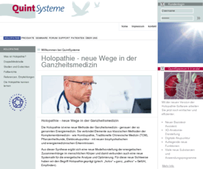 quintsysteme.com: QuintSysteme: Holopathie - neue Wege in der Ganzheitsmedizin
Holopathie - eine neue Form der Komplementärmedizin, verbindet traditomelle energetische Methoden (Akupunktur, Homöopathie) mit Erkenntnissen der Biophysik. Verwendet computergestützte Diagnose und Therapie. Holopathie - eine neue Methode der Energiemedizin