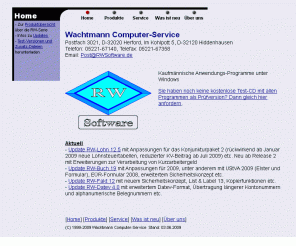 rwsoftware.de: Wachtmann Computer-Service
Wachtmann Computer-Service. Kaufmännische Anwendungsprogramme unter Windows. Eine kostenlose Test-CD oder Prüfversionen zum Download stehen bereit.